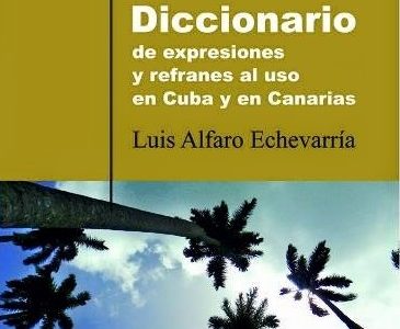 Presentación del libro Diccionario de expresiones y refranes al uso en Cuba y en Canarias