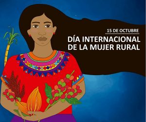 Dia Internacional de las Mujeres Rurales