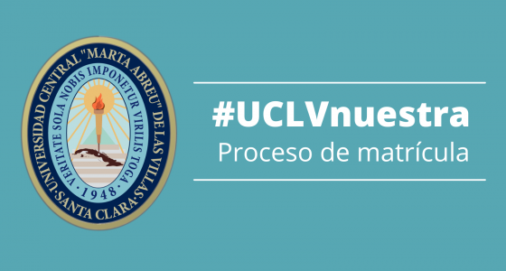 UCLV informa sobre el proceso de matrícula