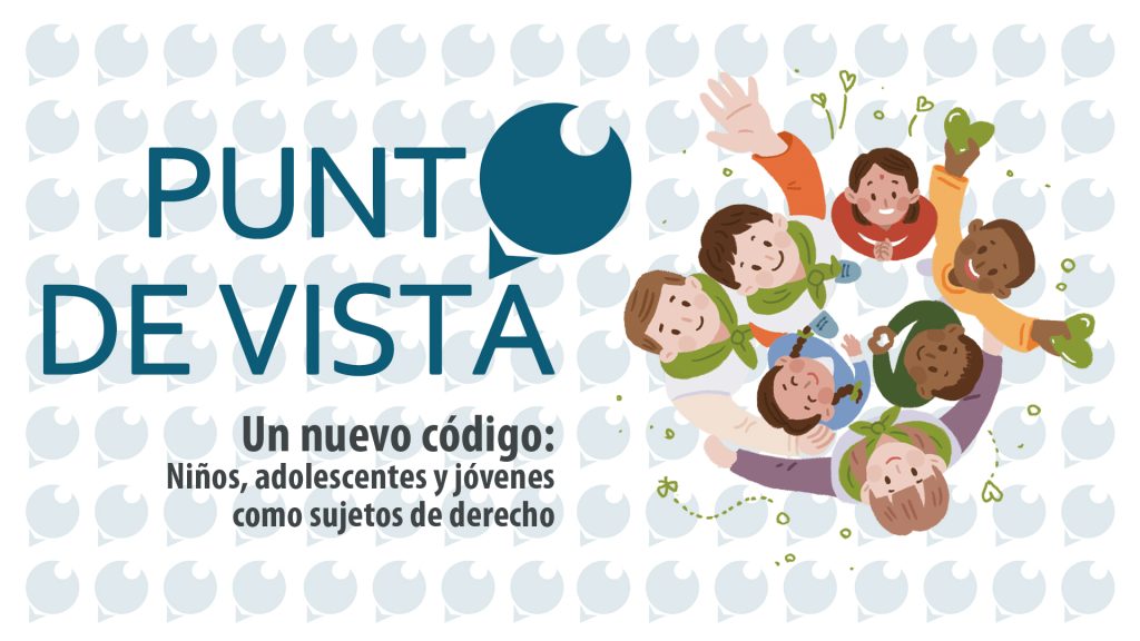 Un nuevo Código: Niños, adolescentes y jóvenes como sujetos de derecho